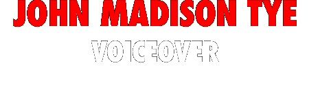 John Madison Tye Voiceover